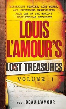 portada Louis L'amour's Lost Treasures: Volume 1: Mysterious Stories, Lost Notes, and Unfinished Manuscripts From one of the World's Most Popular Novelists (in English)