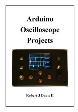 portada Arduino Oscilloscope Projects (en Inglés)
