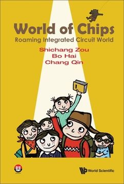 portada World of Chips: Roaming Integrated Circuit World (in English)