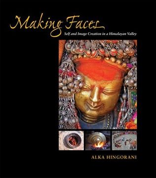portada Making Faces: Self and Image Creation in a Himalayan Valley (in English)