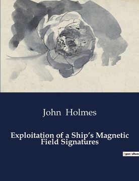 portada Exploitation of a Ship's Magnetic Field Signatures