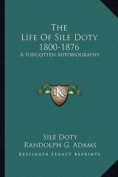 portada the life of sile doty 1800-1876: a forgotten autobiography (in English)