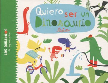 portada Quiero ser un Dinosaurio (in Spanish)