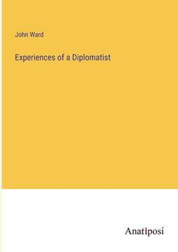 portada Experiences of a Diplomatist (en Inglés)