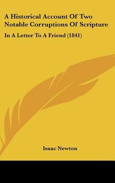 portada a historical account of two notable corruptions of scripture: in a letter to a friend (1841) (en Inglés)
