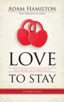 portada Love to Stay: Sex, Grace, and Commitment (in English)