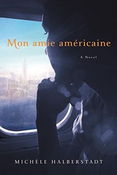 portada Mon Amie Americaine: A Novel on the Nature of Friendship
