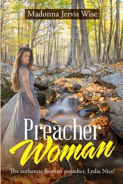 portada Preacher Woman: The Authentic Frontier Preacher, Lydia Nice!