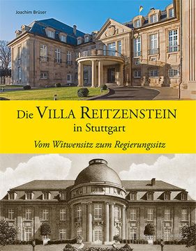 portada Die Villa Reitzenstein in Stuttgart? Vom Witwensitz zum Regierungssitz (Stuttgarter Schlösser) (in German)