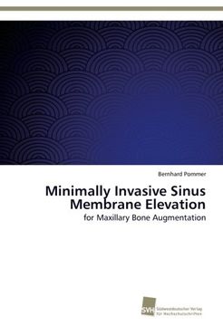 portada Minimally Invasive Sinus Membrane Elevation: for Maxillary Bone Augmentation