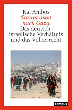 portada Staatsrson nach Gaza: Das deutsch-israelische Verhltnis und das Vlkerrecht (en Alemán)