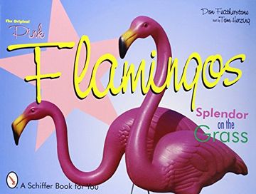 portada the original pink flamingos: splendor on the grass (in English)
