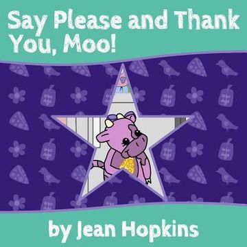 portada Say Please and Thank You, Moo! (en Inglés)