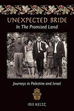 portada Unexpected Bride in the Promised Land: Journeys in Palestine and Israel (en Inglés)