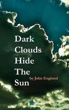 portada Dark Clouds Hide The Sun (en Inglés)