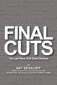 portada Final Cuts: The Last Films of 50 Great Directors (in English)