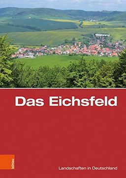 portada Das Eichsfeld: Eine Landeskundliche Bestandsaufnahme (en Alemán)