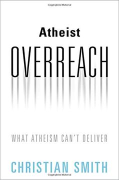 portada Atheist Overreach: What Atheism Can't Deliver (en Inglés)