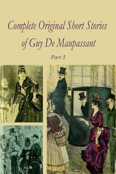 portada Complete Original Short Stories of Guy De Maupassant Part 3 (en Inglés)