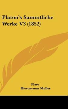 portada platon's sammtliche werke v3 (1852) (en Inglés)