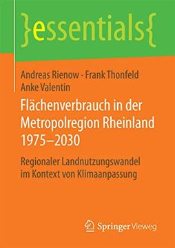 portada Flächenverbrauch in der Metropolregion Rheinland 1975–2030: Regionaler Landnutzungswandel im Kontext von Klimaanpassung (en Alemán)