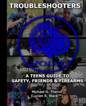 portada Troubleshooters A Teen's Guide to Safety, Friends & Firearms (BLACK&WHITE) (en Inglés)