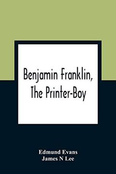 portada Benjamin Franklin, the Printer-Boy (en Inglés)