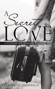 portada A Secret Love: A Dangerous Romance