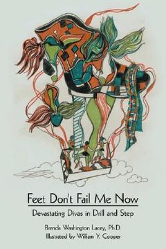 portada feet don't fail me now: devastating divas in drill and step