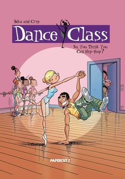 portada Dance Class Vol. 1: So, You Think You Can Hip-Hop? (en Inglés)