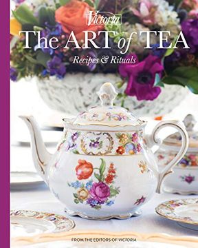 portada Victoria the art of Tea: Recipes and Rituals (in English)