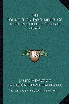 portada the foundation documents of merton college, oxford (1843) (in English)