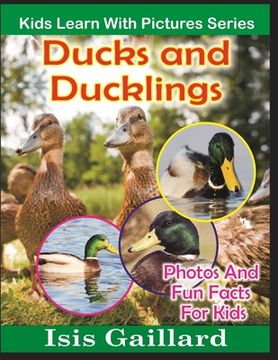 portada Ducks and Ducklings: Photos and Fun Facts for Kids (en Inglés)