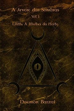 portada A Árvore das Sombras: Lilith: A Mulher da Noite: 1 (en Portugués)