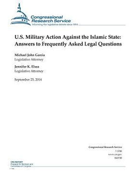 portada U.S. Military Action Against the Islamic State: Answers to Frequently Asked Legal Questions (en Inglés)