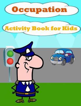 portada Occupation Activity Book For Kids: : Fun Activity for Kids in Occupation theme Coloring, Find the Difference, Mazes, Count the number and More. (Activ