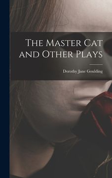 portada The Master Cat and Other Plays (en Inglés)