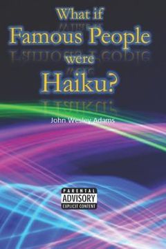 portada What If Famous People Were Haiku? (en Inglés)