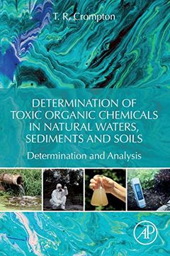 portada Determination of Toxic Organic Chemicals in Natural Waters, Sediments and Soils: Determination and Analysis (in English)