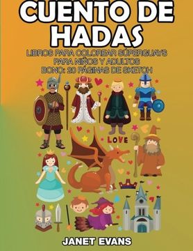 portada Cuento de Hadas: Libros Para Colorear Superguays Para Ninos y Adultos (Bono: 20 Paginas de Sketch) (in English)
