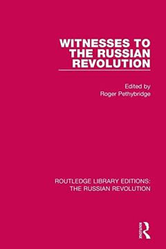 portada Witnesses to the Russian Revolution (Routledge Library Editions: The Russian Revolution) (en Inglés)