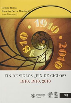 portada Fin De Siglos. Fin De Ciclos 1810 1910 2010