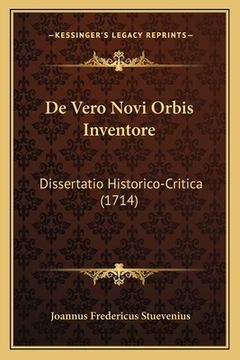 portada De Vero Novi Orbis Inventore: Dissertatio Historico-Critica (1714) (en Latin)