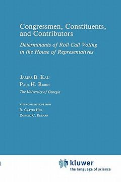portada congressman, constituents and contributors: an analysis of determinants of roll-call voting in the house of representatives