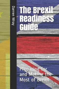 portada The Brexit Readiness Guide: Preparing for and Making the Most of Brexit