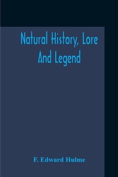 portada Natural History, Lore And Legend (en Inglés)