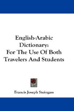 portada english-arabic dictionary: for the use of both travelers and students (in English)