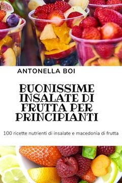 portada Buonissime Insalate Di Frutta Per Principianti (in Italian)