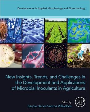 portada New Insights, Trends, and Challenges in the Development and Applications of Microbial Inoculants in Agriculture (Developments in Applied Microbiology and Biotechnology) (en Inglés)