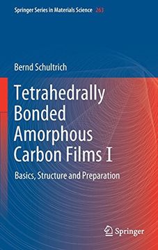 portada Tetrahedrally Bonded Amorphous Carbon Films I: Basics, Structure and Preparation (Springer Series in Materials Science)